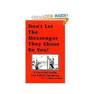  Dont Let the Messenger They Shoot Be You A Survival 