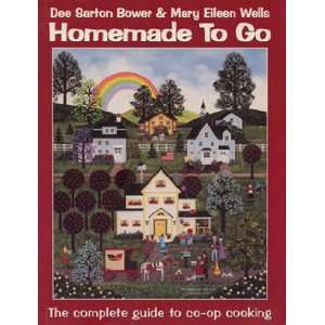  Homemade to Go The Complete Guide to Co Op Cooking 