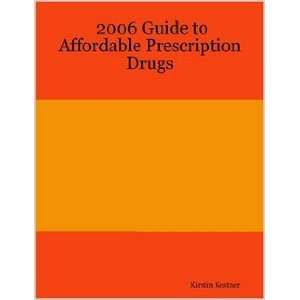  2006 Guide to Affordable Prescription Drugs (9781411688384 