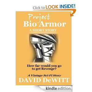 Project Bio Armor David DeWitt  Kindle Store