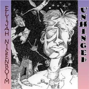  Unhinged Elijah Nisenboim Music