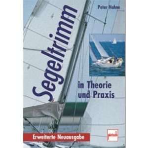  Segeltrimm in Theorie und Praxis (9783613504530) Books