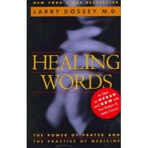   Healing Words The Power of Prayer and the Practice of Medicine Books