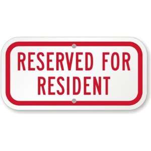  Reserved For Resident High Intensity Grade Sign, 12 x 6 
