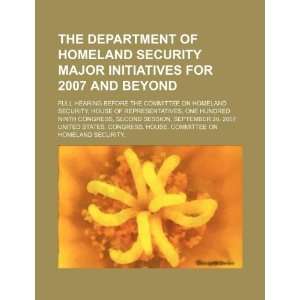  The Department of Homeland Security major initiatives for 