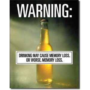  Warning   Memory Loss Metal Sign 