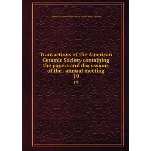 Transactions of the American Ceramic Society containing the papers and 