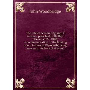 The jubilee of New England a sermon, preached in Hadley, December 22 