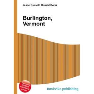  Burlington, Vermont Ronald Cohn Jesse Russell Books