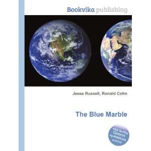  The Blue Marble Ronald Cohn Jesse Russell Books