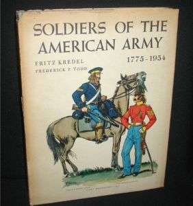 Soldiers Of The American Army 1775 1954~F.Kredel;1954  