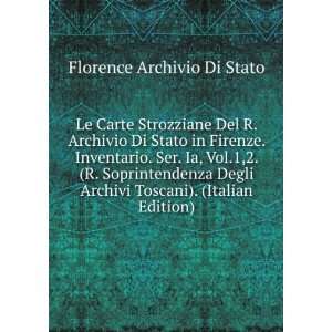  Le Carte Strozziane Del R. Archivio Di Stato in Firenze 