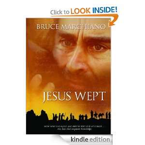 Jesus Wept Bruce Marchiano  Kindle Store