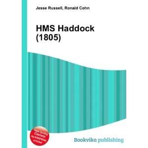  HMS Haddock (1805) Ronald Cohn Jesse Russell Books