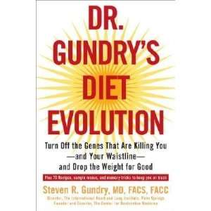  Dr. Gundrys Diet Evolution Turn Off the Genes That Are 