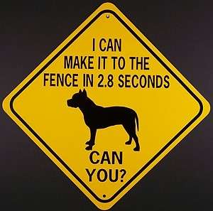 PIT BULL TO FENCE IN 2.8 SEC CAN YOU? Aluminum Dog Sign Wont rust or 