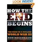    The Road to a Nuclear World War III by Ron Rosenbaum (Mar 1, 2011