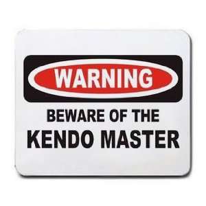  BEWARE OF THE KENDO MASTER Mousepad