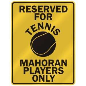  RESERVED FOR  T ENNIS MAHORAN PLAYERS ONLY  PARKING SIGN 