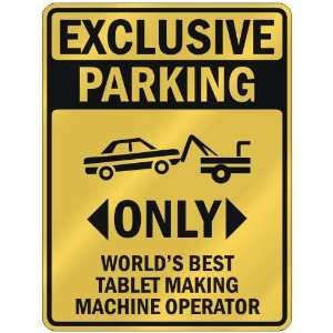   WORLDS BEST TABLET MAKING MACHINE OPERATOR  PARKING SIGN OCCUPATIONS