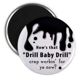  Say No to DRILL BABY DRILL bp Oil Spill Relief 2.25 inch 