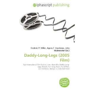  Daddy Long Legs (2005 Film) (9786133959989) Books