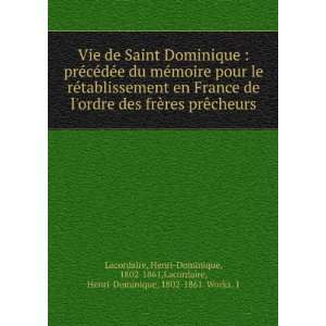  Vie de Saint Dominique  prÃ©cÃ©dÃ©e du mÃ©moire 