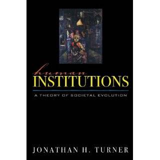 Human Institutions A Theory of Societal Evolution by Jonathan H 