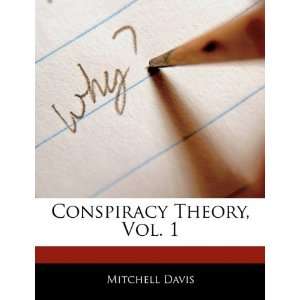  Conspiracy Theory, Vol. 1 (9781170700426) Mitchell Davis 