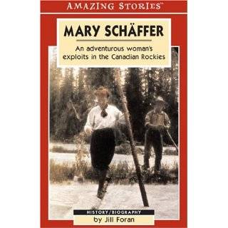 Mary Schäffer An Adventurous Womans Exploits in the Canadian 