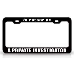  ID RATHER BE A PRIVATE INVESTIGATOR Occupational Career 
