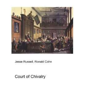  Court of Chivalry Ronald Cohn Jesse Russell Books
