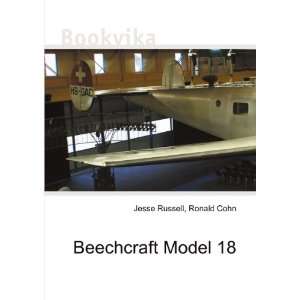  Beechcraft Model 18 Ronald Cohn Jesse Russell Books