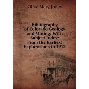 Bibliography of Colorado Geology and Mining With Subject Index From 