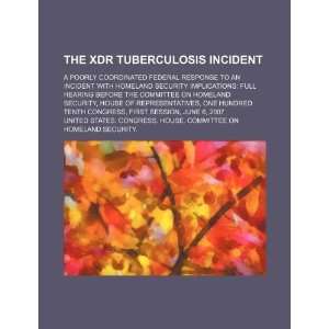  The XDR tuberculosis incident a poorly coordinated 