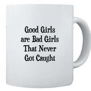  RikkiKnight Funny Saying Good Girls are Bad Girls that 
