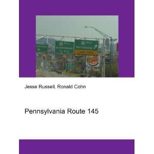  Pennsylvania Route 145 Ronald Cohn Jesse Russell Books
