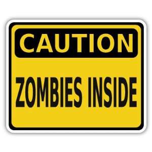  Caution Zombies Inside Funny Vinyl Car Bumper Sticker 
