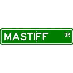  Mastiff STREET SIGN ~ High Quality Aluminum ~ Dog Lover 