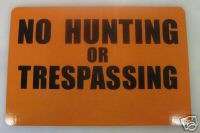 No Hunting or Trespassing Sign   3M Engineer Grade  