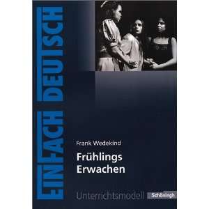EinFach Deutsch   Unterrichtsmodelle Frank Wedekind Frühlings 