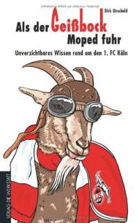   Geißbock Moped fuhr   Unverzichtbares Wissen rund um den 1. FC Köln