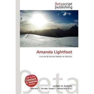 Amanda Lightfoot  Lambert M. Surhone, Mariam T. Tennoe 