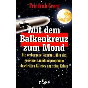 Mit dem Balkenkreuz zum Mond  Friedrich Georg Bücher