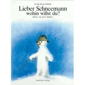 Lieber Schneemann, wohin willst du?  Bücher