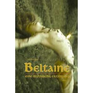 Beltaine. Eine mythische Erzählung  Chrismegan Bücher