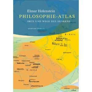 Philosophie Atlas Orte und Wege des Denkens  Elmar 