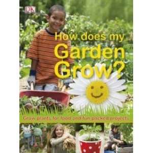  How Does My Garden Grow? Dorling Kindersley Books