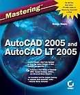Mastering AutoCAD 2005 and AutoCAD LT 2005 by George Omura (2004 