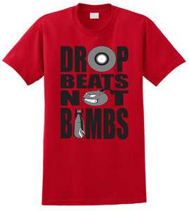 DROP BEATS NOT BOMBS DJ Clubs Techno T Shirt  
